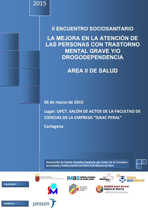 II Encuentro Sociosanitario. La mejora en la atención de las personas con trastorno mental grave y/o drogodependencia. Área II Salud (Cartagena). Programa